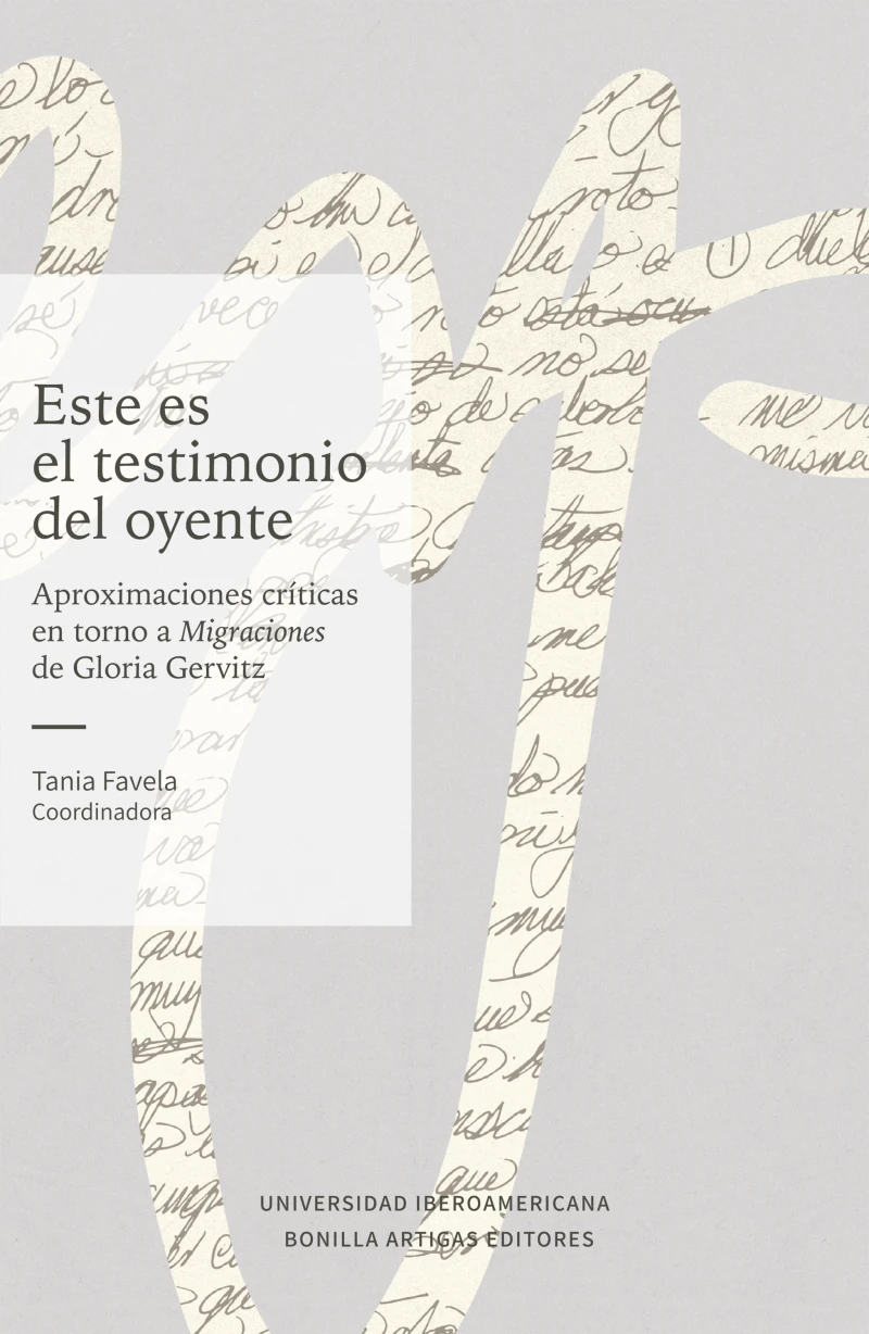 Portada: Este es el testimonio del oyente: aproximaciones críticas en torno a Migraciones de Gloria Gervitz