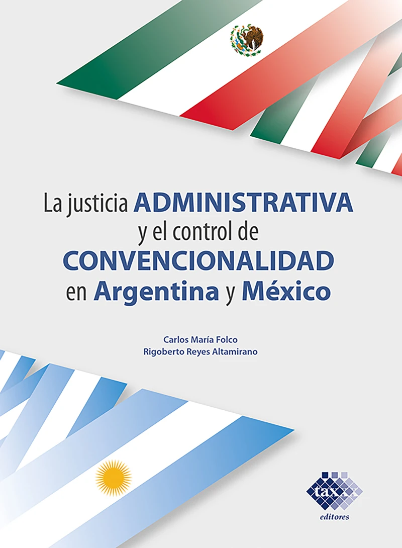 Portada: La justicia administrativa y el control de convencionalidad en Argentina y México 2020