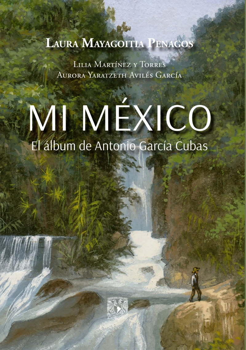 Portada: Mi México. El álbum de Antonio García Cubas