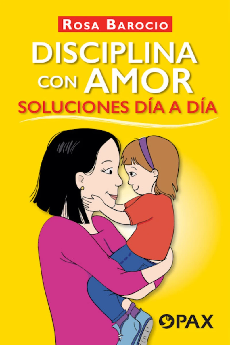 Portada: Disciplina con amor. Soluciones día a día