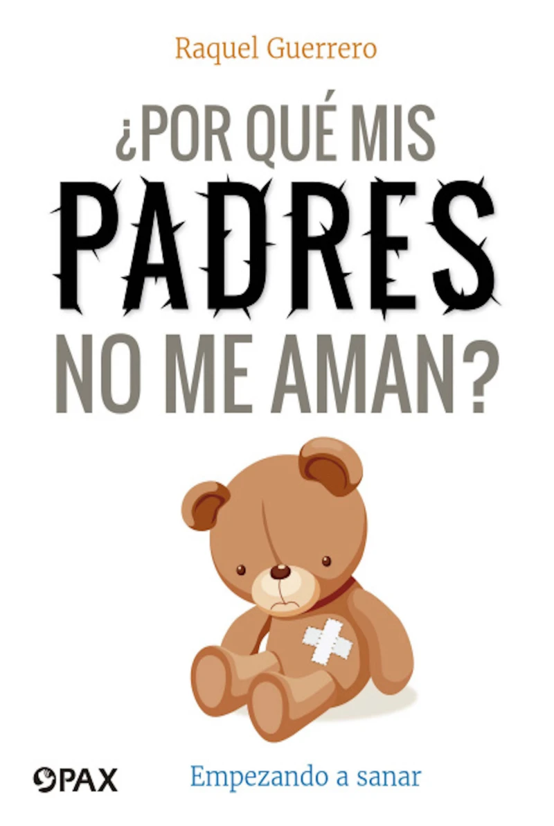 Portada: ¿Por qué mis padres no me aman?