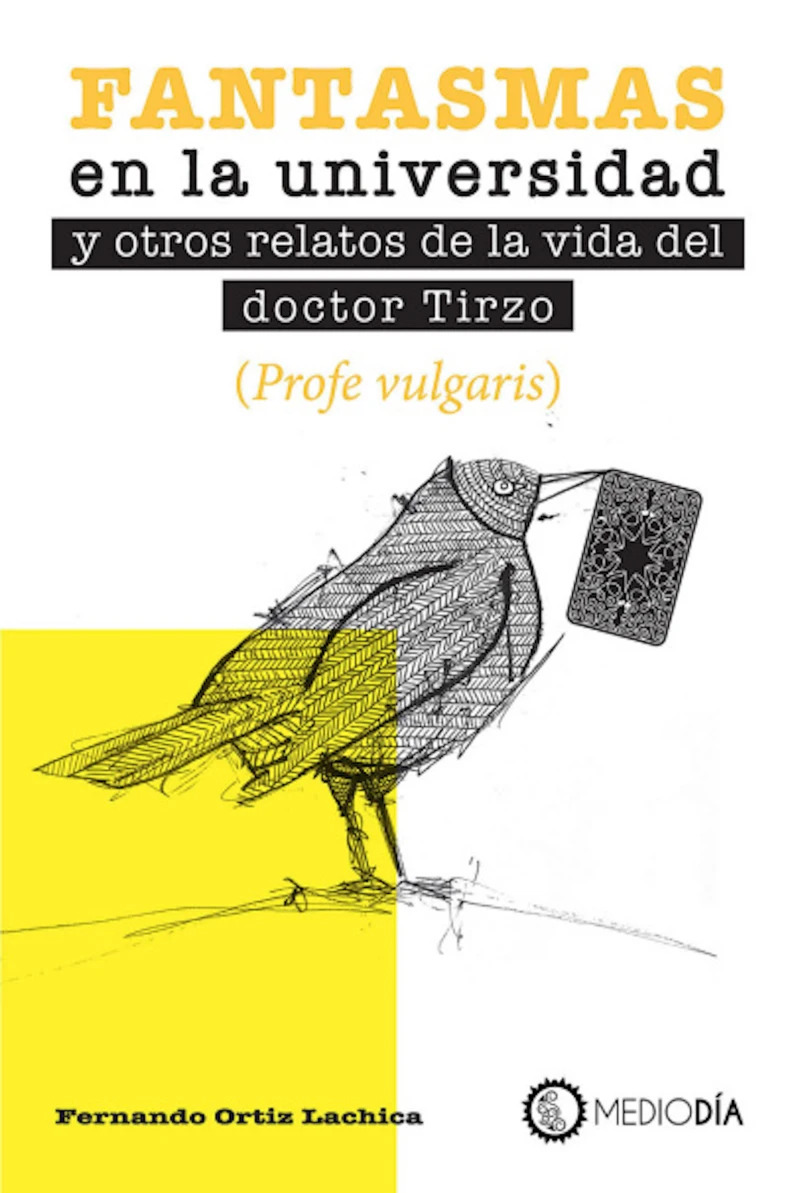 Portada: Fantasmas en la universidad y otros relatos de la vida del doctor Tirzo