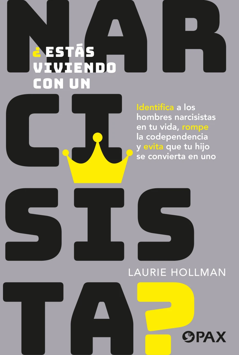 Portada: ¿Estás viviendo con un narcisista?
