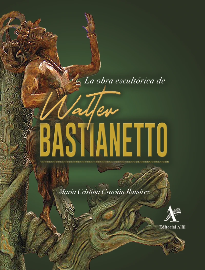 Portada: La obra escultórica de Walter Bastianetto