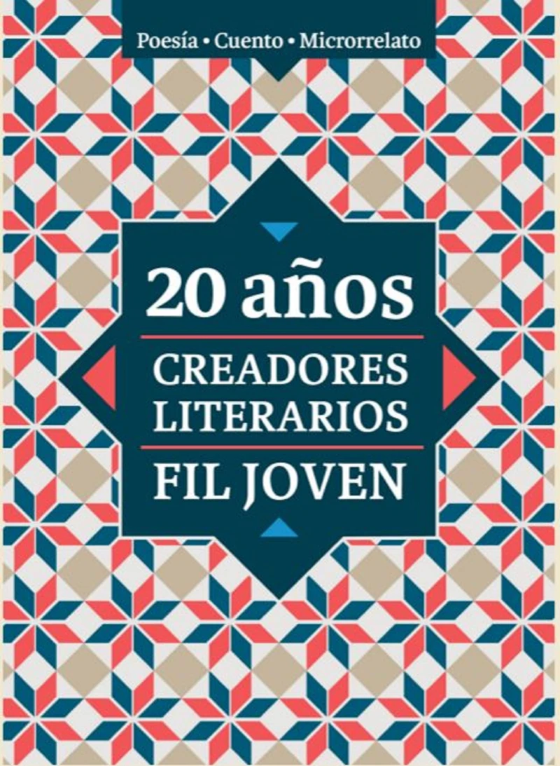 Portada: 20 años. Creadores Literarios FIL Joven