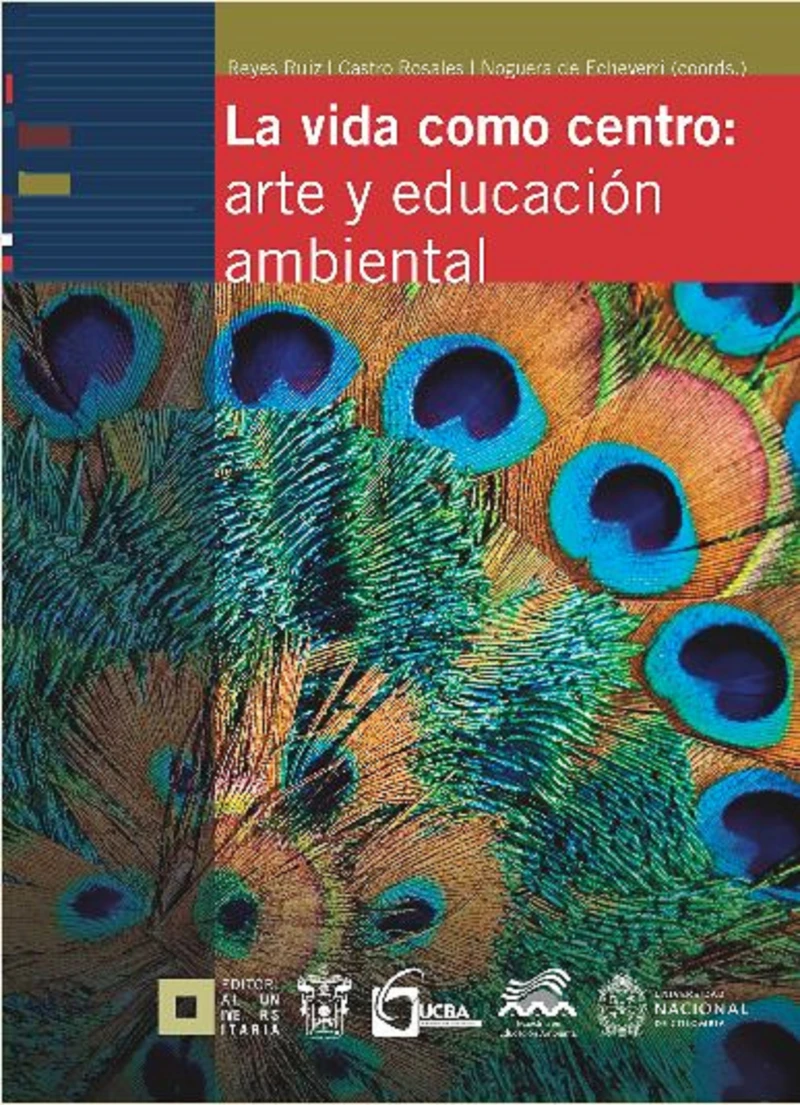 Portada: La vida como centro: arte y educación ambiental