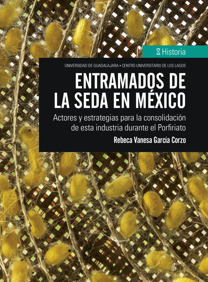 Portada: Entramados de la seda en México