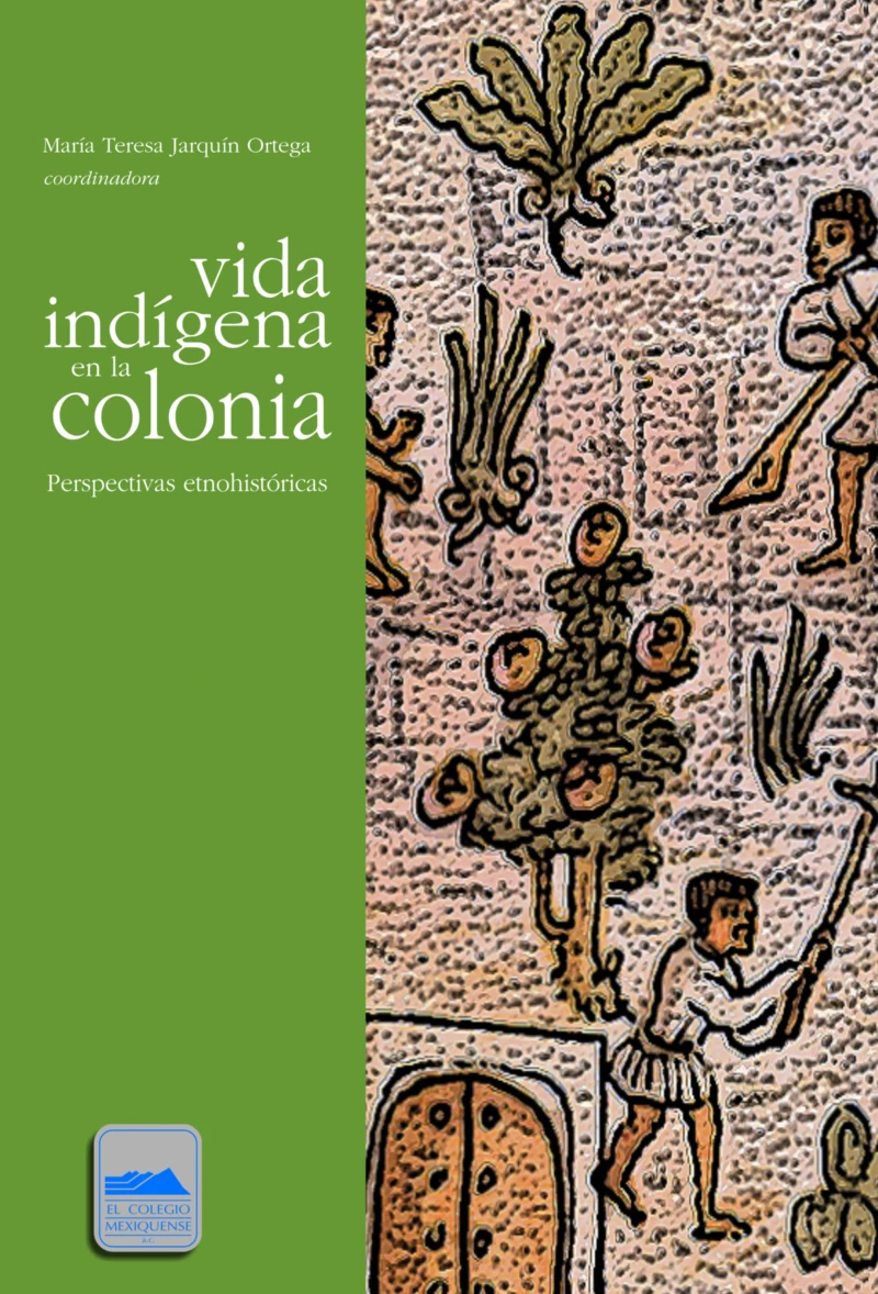 Portada: Vida indígena en la colonia