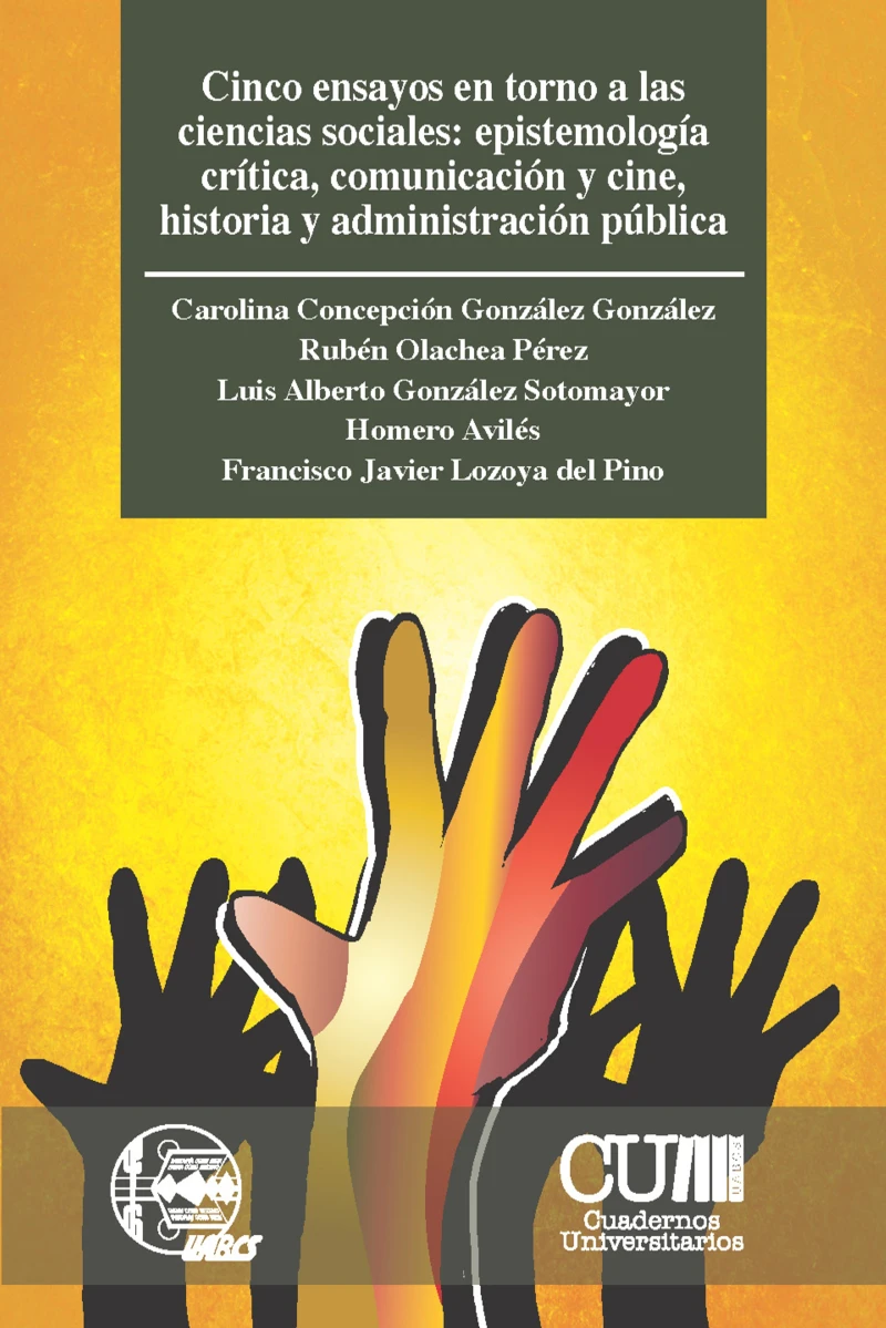 Portada: Cinco ensayos en torno a las ciencias sociales: epistemología crítica, comunicación y cine, historia y administración pública