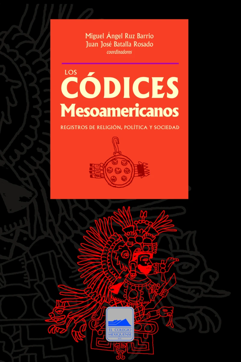 Portada: Los códices mesoamericanos