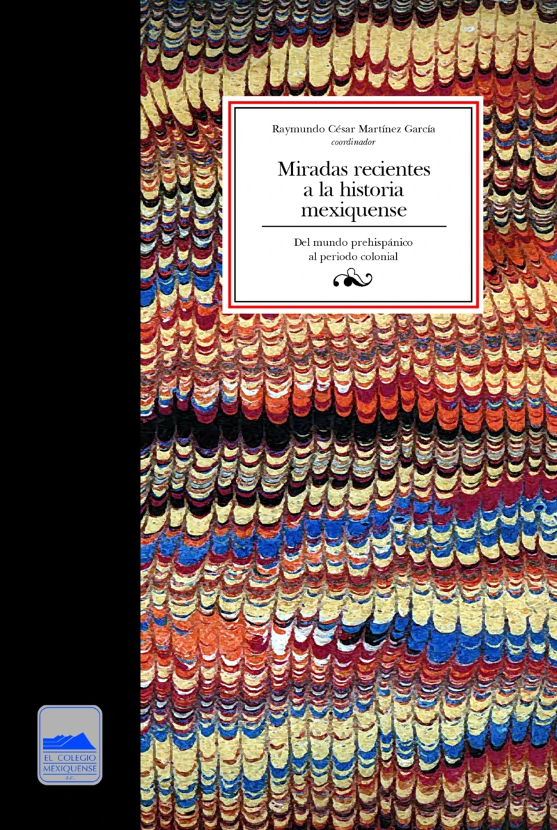 Portada: Miradas recientes a la historia mexiquense