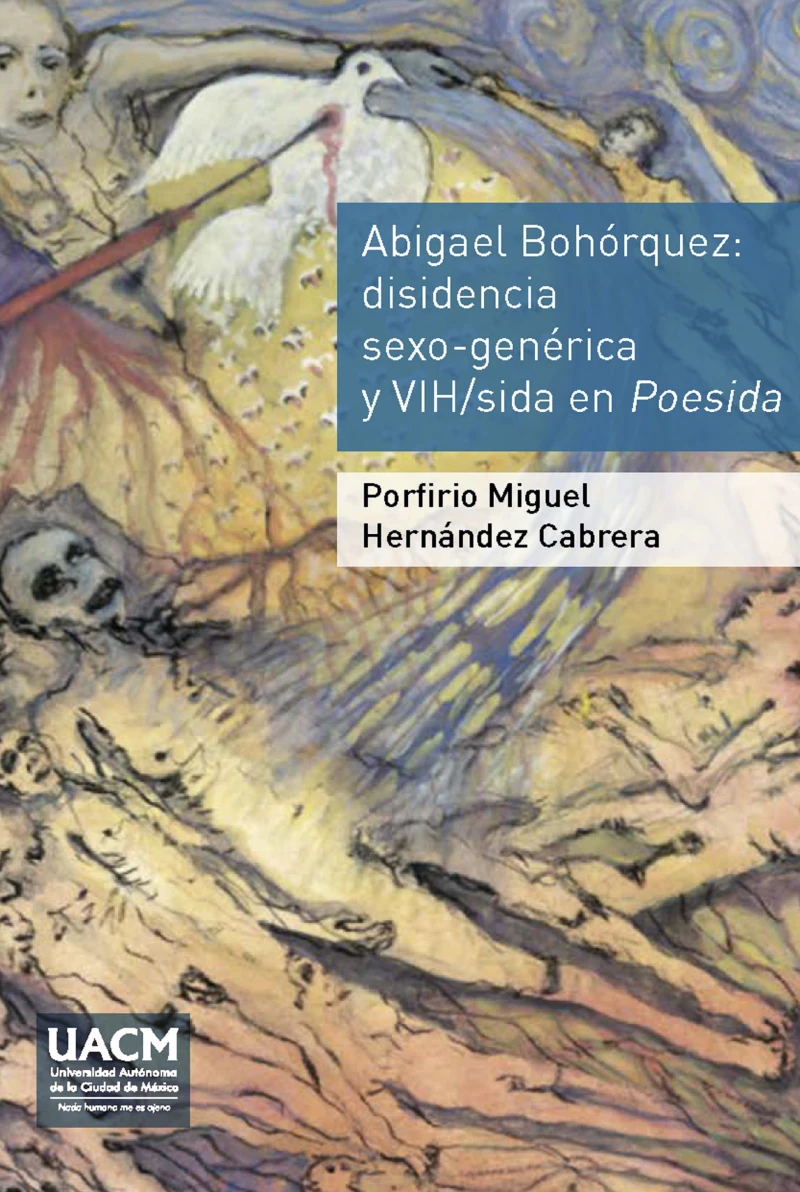 Portada: Abigael Bohórquez. Disidencia sexo-genérica y VIH/sida en Poesida