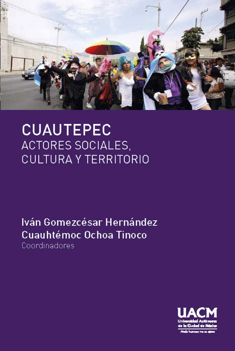Portada: Cuautepec. Actores sociales, cultura y territorio