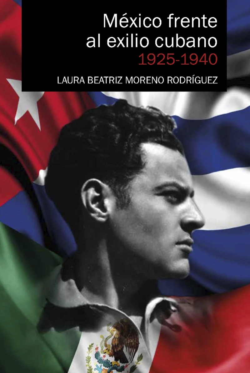Portada: México frente al exilio cubano 1925-1940