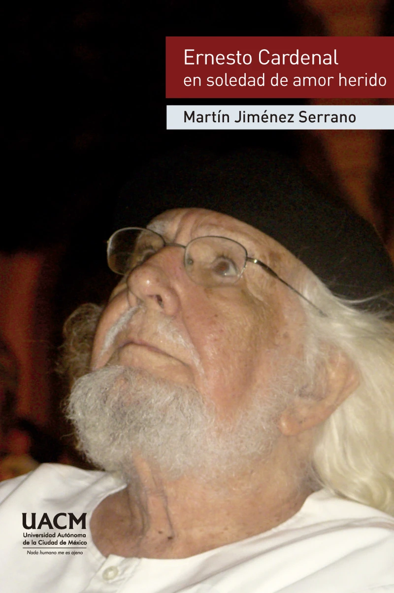 Portada: Ernesto Cardenal en soledad de amor herido