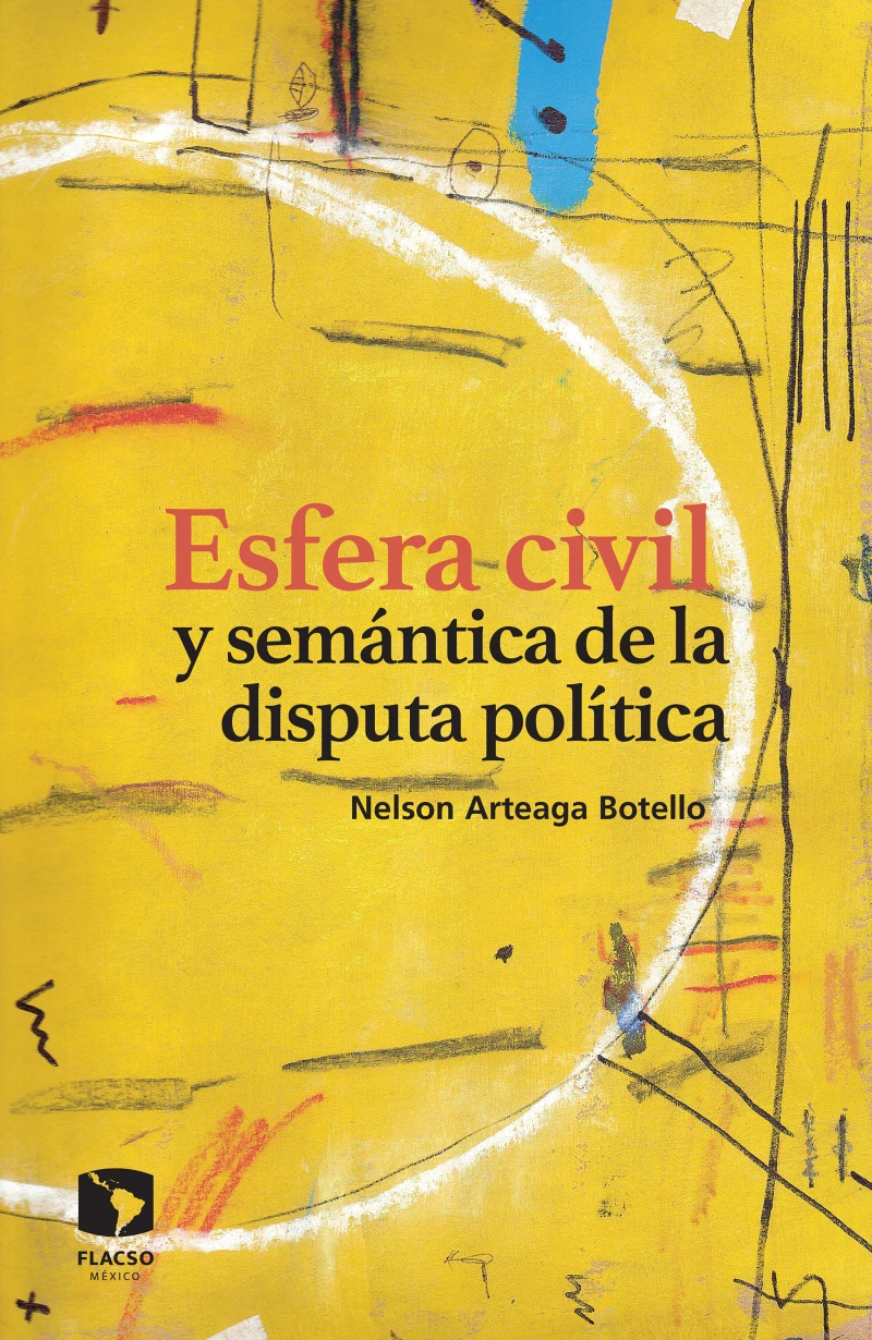 Portada: Esfera civil y semántica de la disputa política