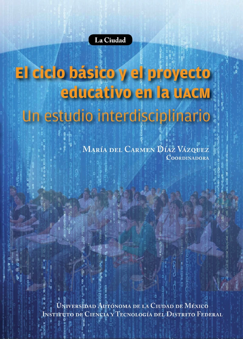 Portada: El ciclo básico y el proyecto educativo de la UACM