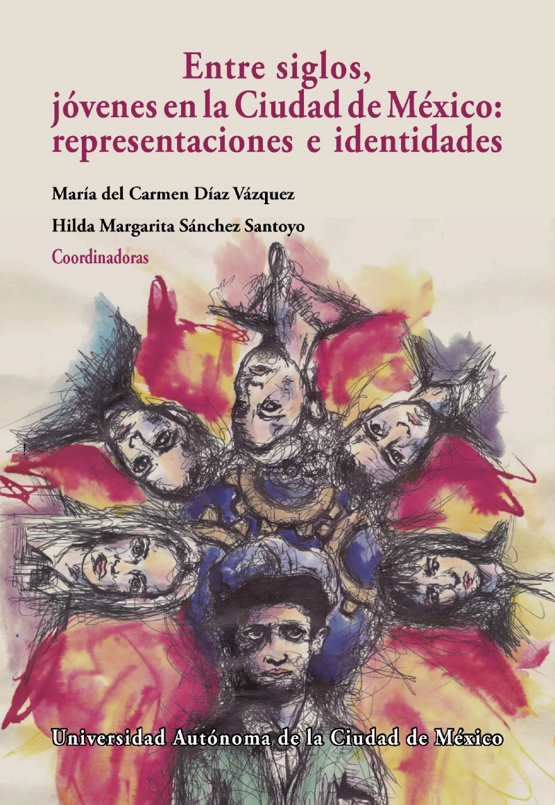 Portada: Entre siglos, jóvenes en la Ciudad de México: