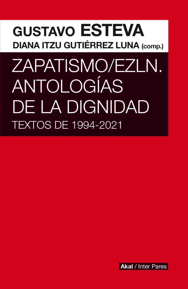 Portada: Zapatismo/EZLN. Antologías de la dignidad