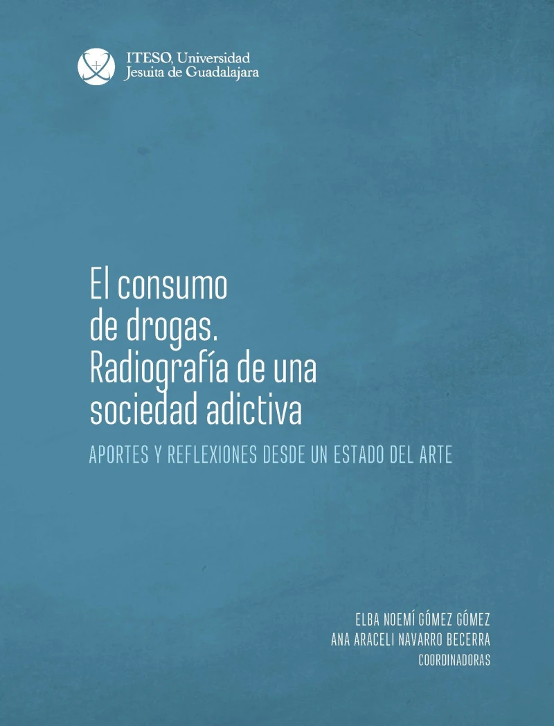 Portada: El consumo de drogas. Radiografía de una sociedad adictiva