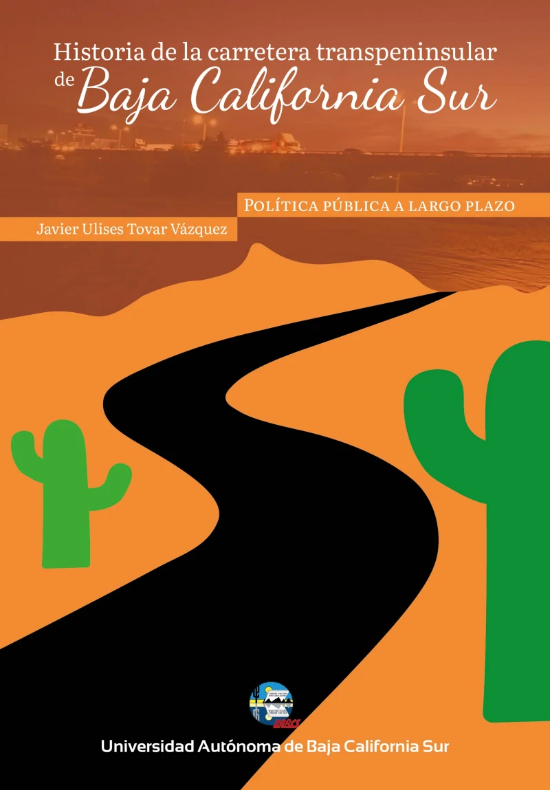Portada: Historia de la carretera transpeninsular en Baja California Sur
