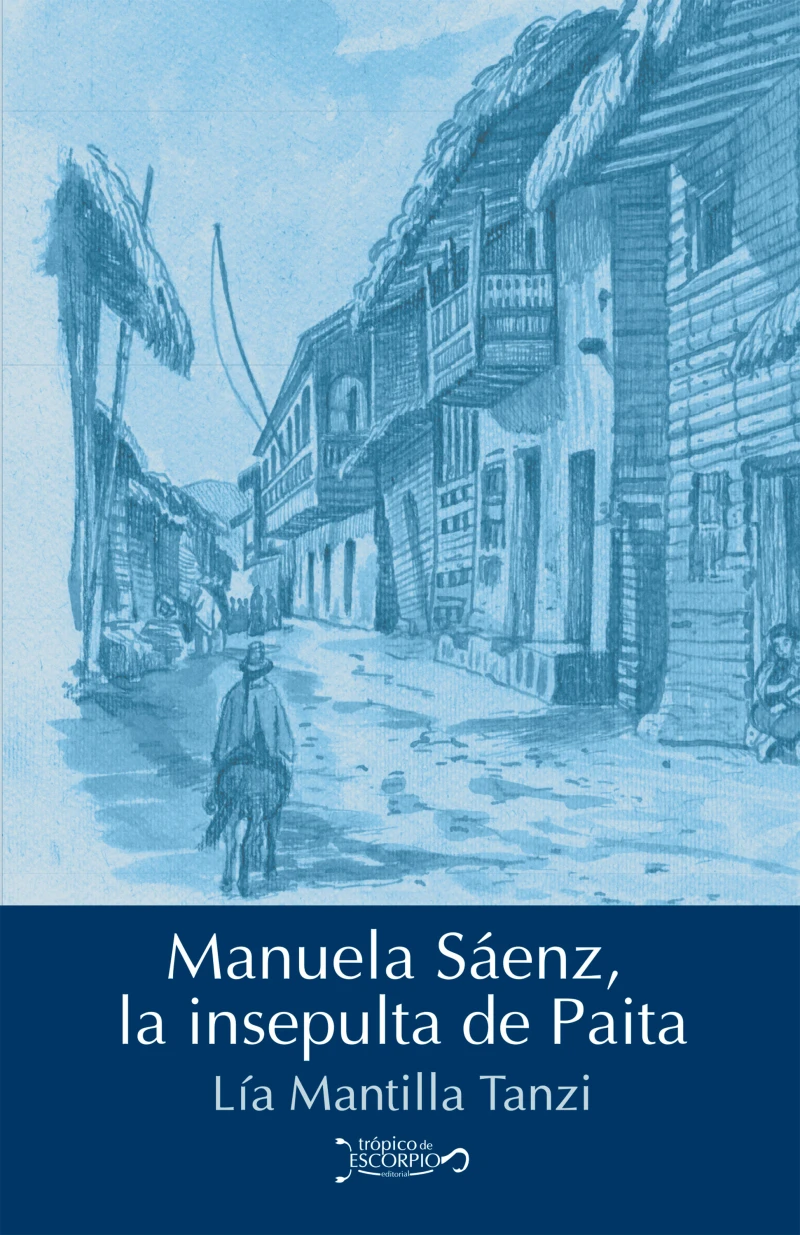 Portada: Manuela Sáenz, la insepulta de Paita