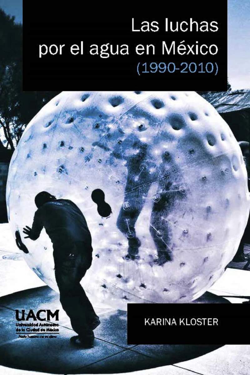 Portada: Las luchas por el agua en México (1990-2010)