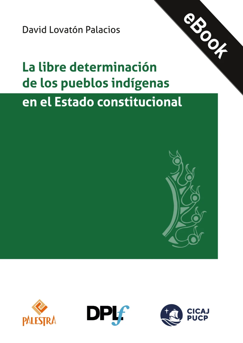 Portada: La libre determinación de los pueblos indígenas en el Estado constitucional
