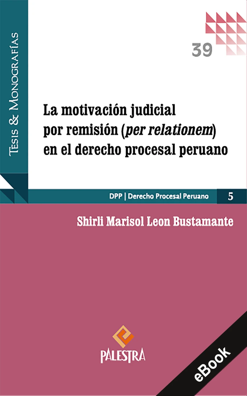 Portada: La motivación judicial por remisión (per relationem) en el derecho procesal peruano