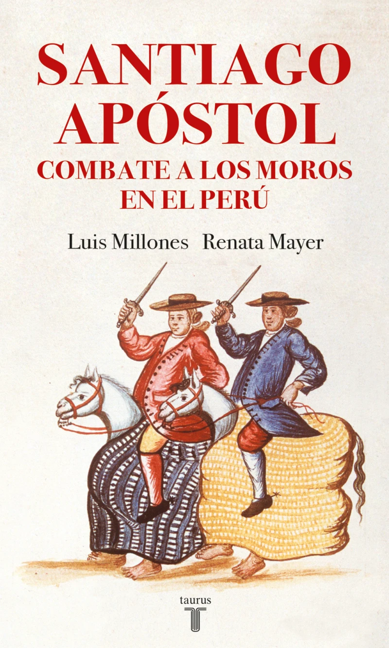 Portada: Santiago Apóstol combate a los moros en el Perú