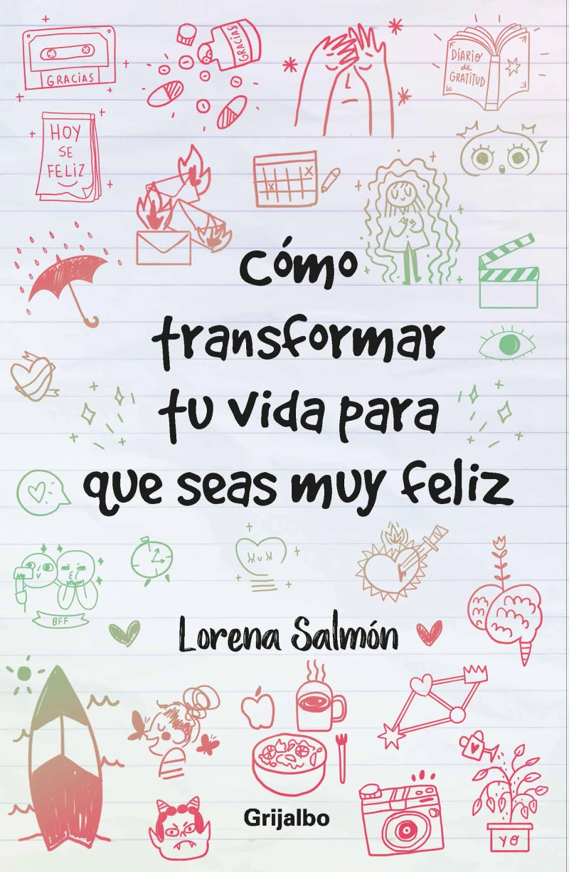 Portada: Cómo transformar tu vida para que seas muy feliz