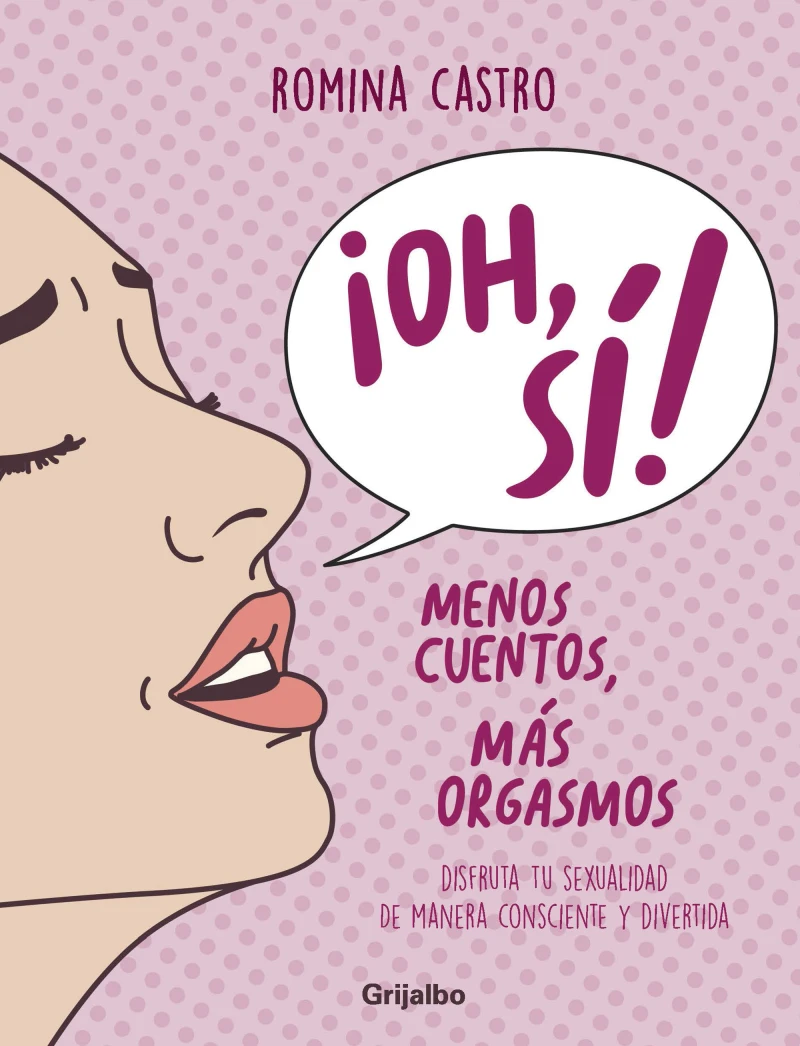 Portada: ¡Oh, sí! Menos cuentos, más orgasmos