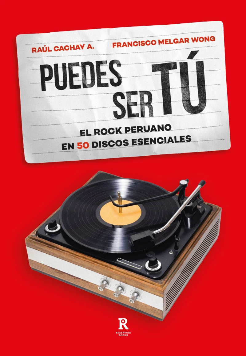 Portada: Puedes ser tú: el rock peruano en 50 discos esenciales