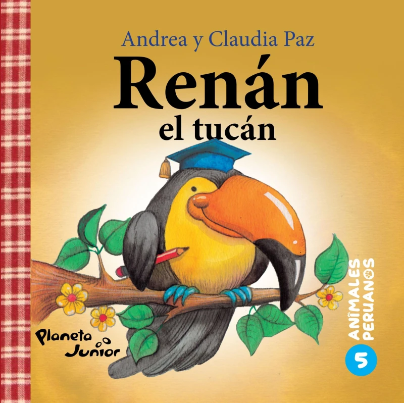 Portada: Animales peruanos 5. Renán, el tucán