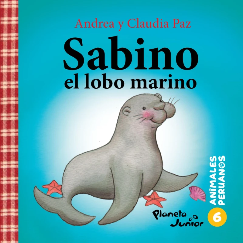 Portada: Animales peruanos 6. Sabino, el lobo marino