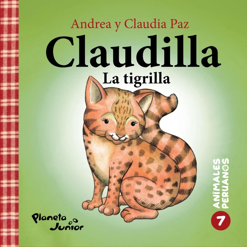 Portada: Animales peruanos 7. Claudilla, la tigrilla