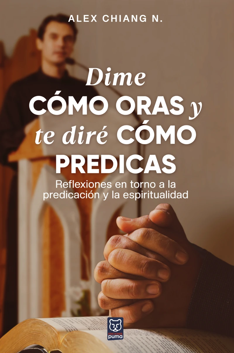 Portada: Dime cómo oras y te diré cómo predicas