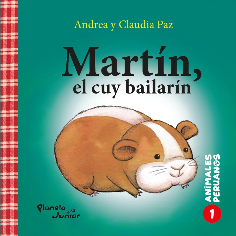 Portada: Martín, el cuy bailarín (Animales peruanos 1)