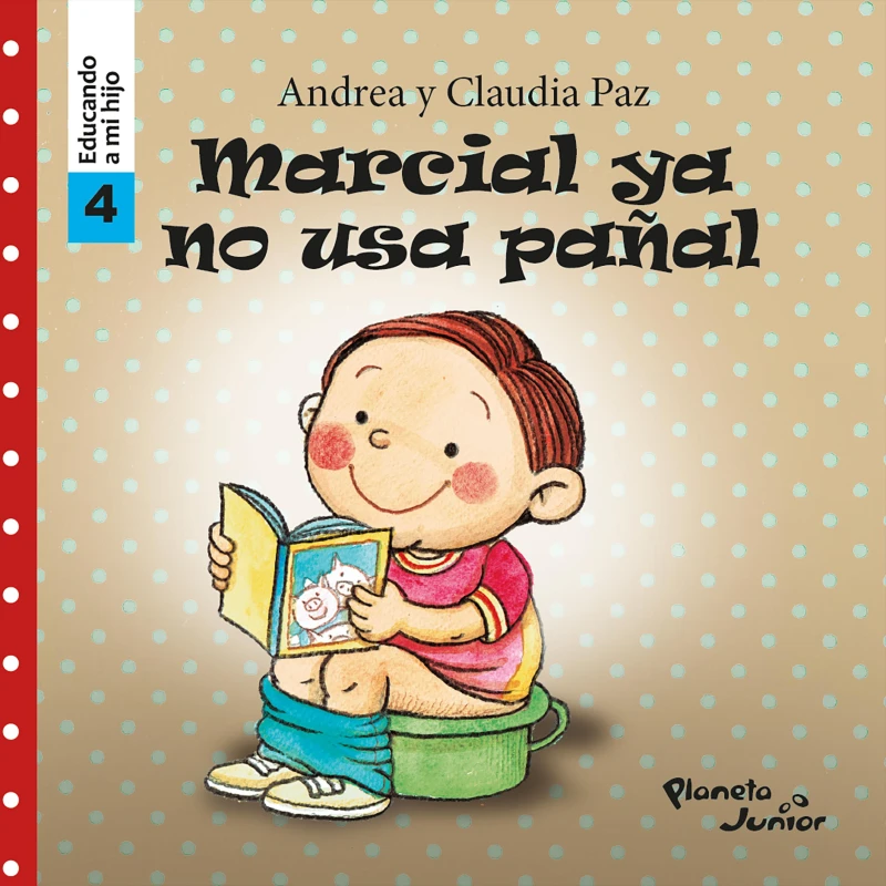 Portada: Marcial ya no usa pañal (Educando a mi hijo 4)