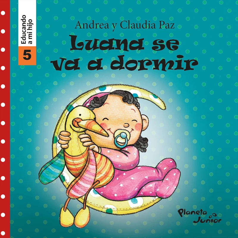 Portada: Luana se va a dormir (Educando a mi hijo 5)