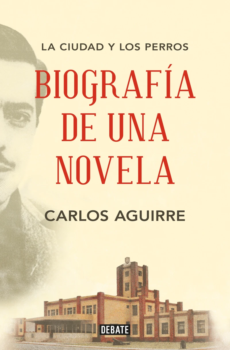 Portada: La ciudad y los perros: Biografía de una novela