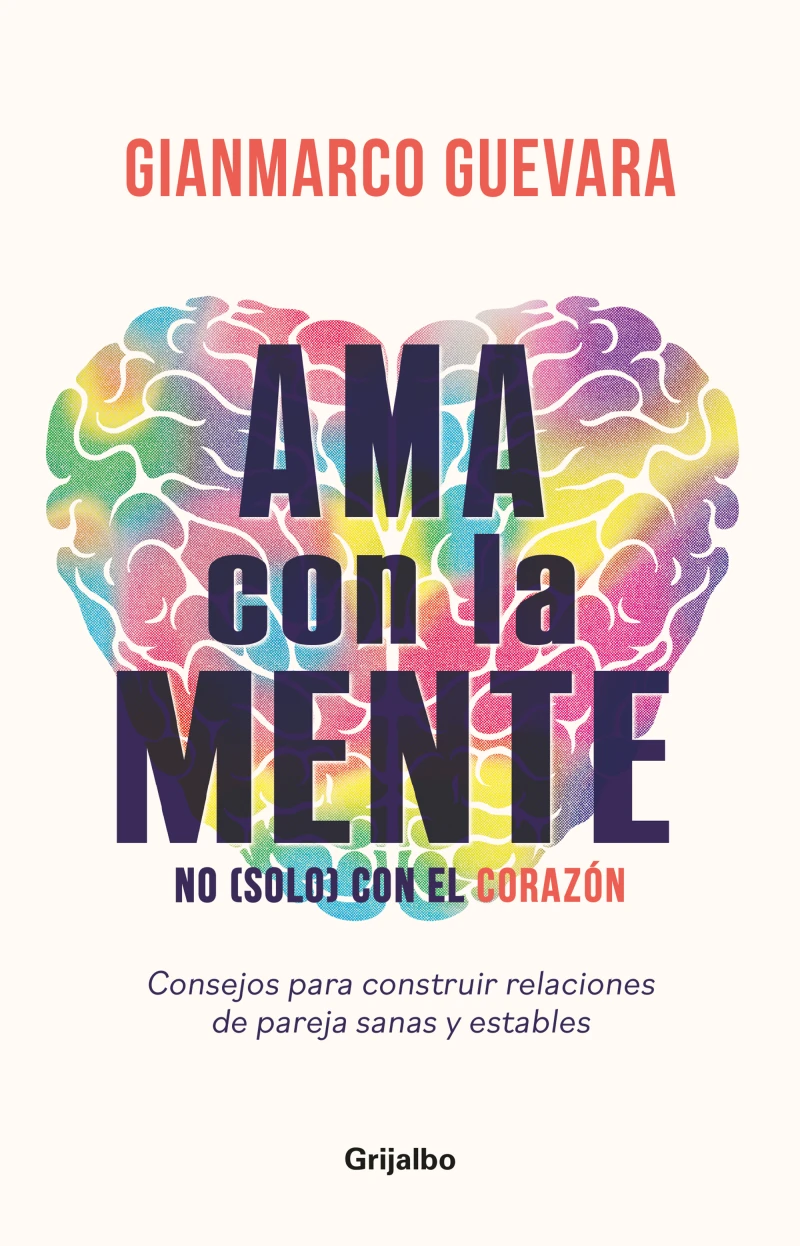 Portada: Ama con la mente, no (solo) con el corazón