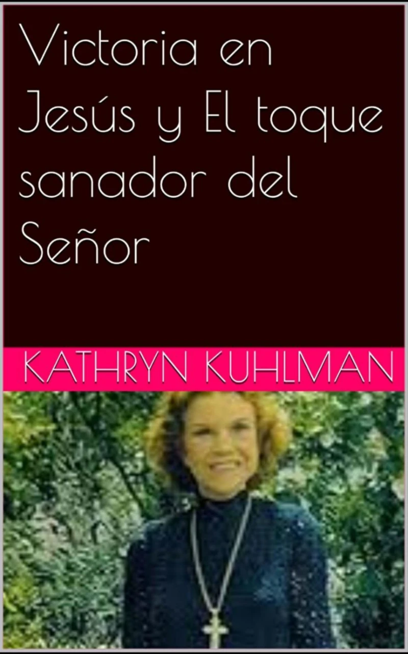Portada: Victoria en Jesús y El toque sanador del Señor