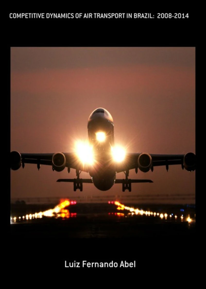 Portada: Competitive Dynamics Of Air Transport In Brazil: 2008-2014