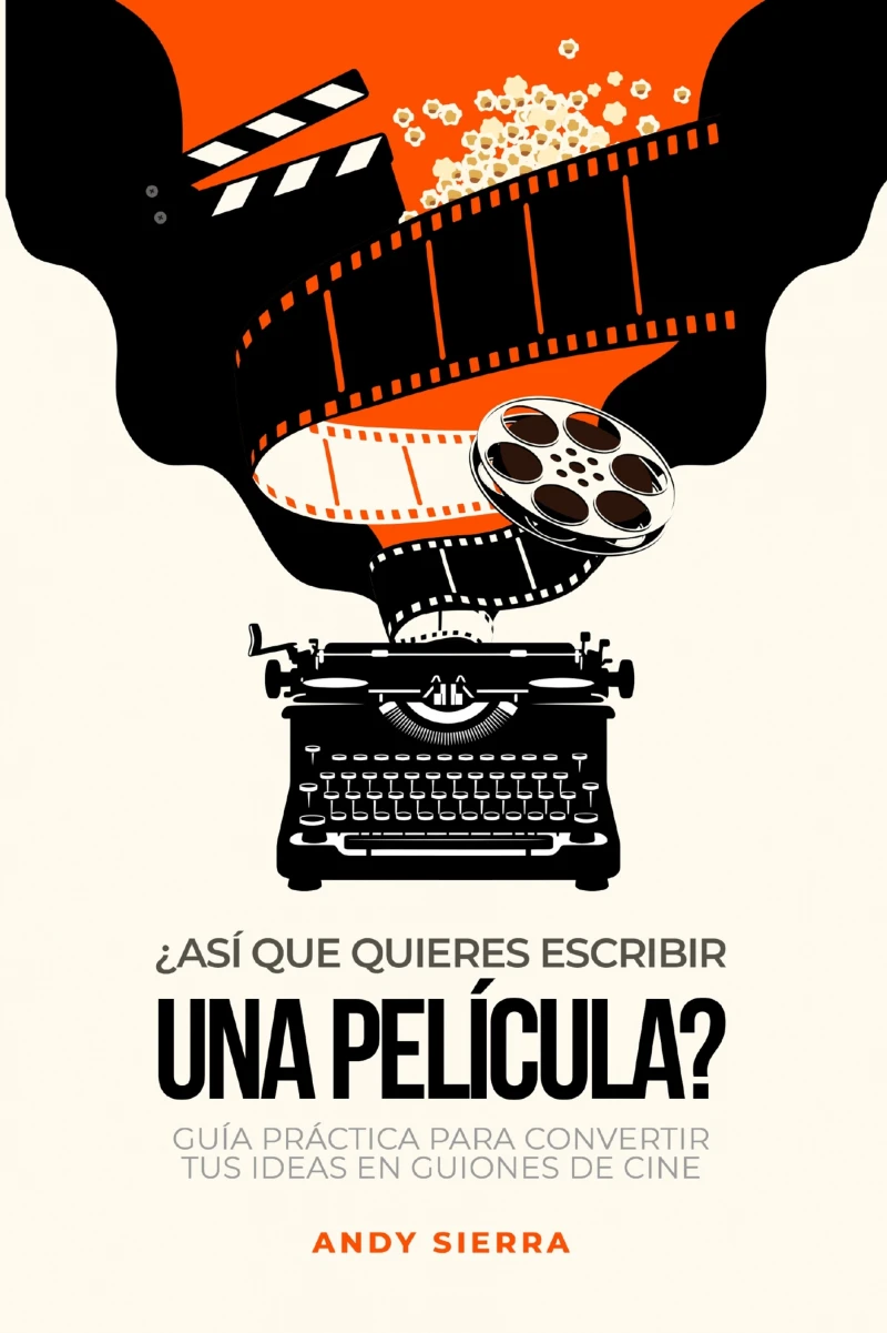 Portada: ¿Así que quieres escribir una película?