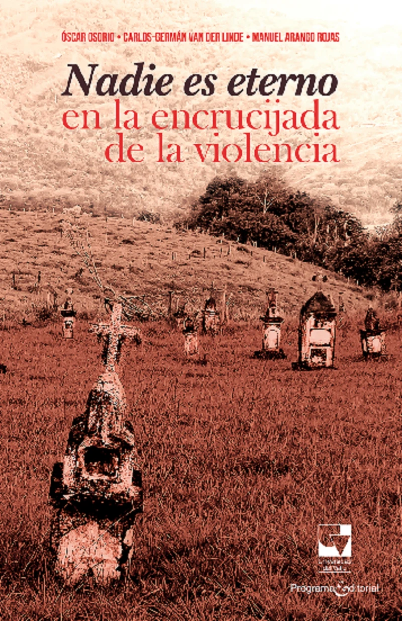 Portada: Nadie es eterno en la encrucijada de la violencia