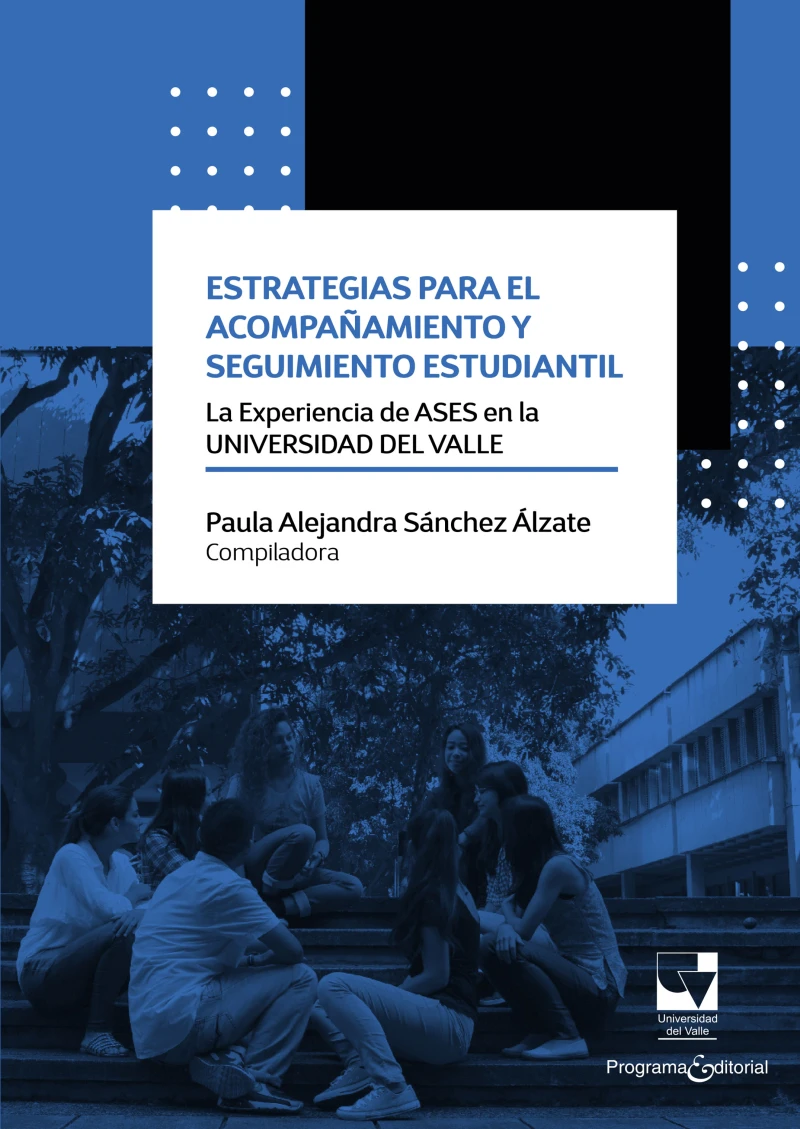 Portada: Estrategias para el acompañamiento y seguimiento estudiantil: La experiencia de ases en la Universidad del Valle