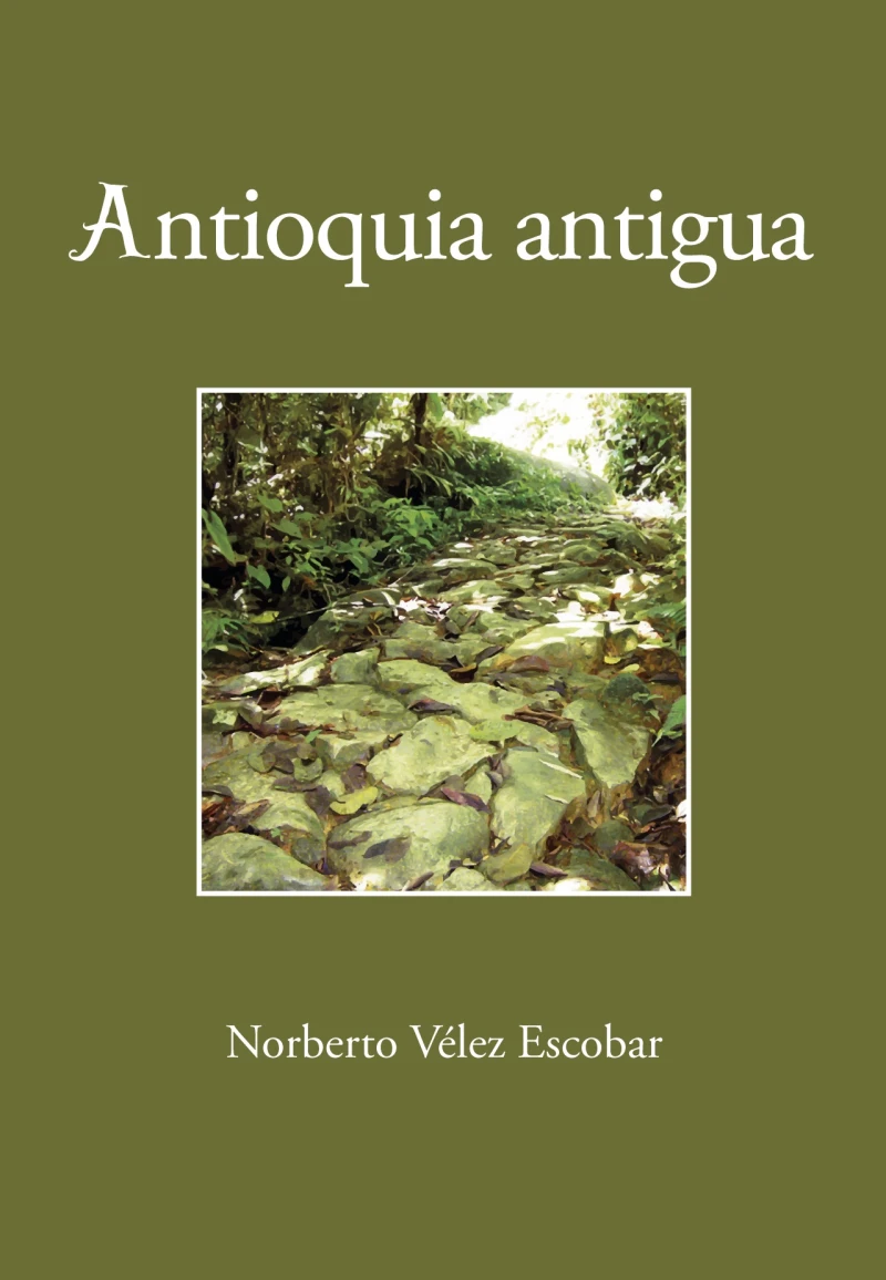 Portada: Antioquia antigua