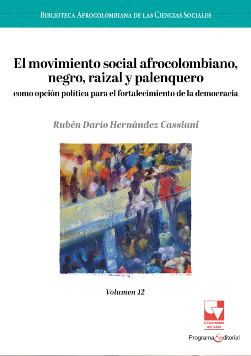 Portada: El movimiento social afrocolombiano, negro, raizal y palenquero como opción política para el fortalecimiento de la democracia