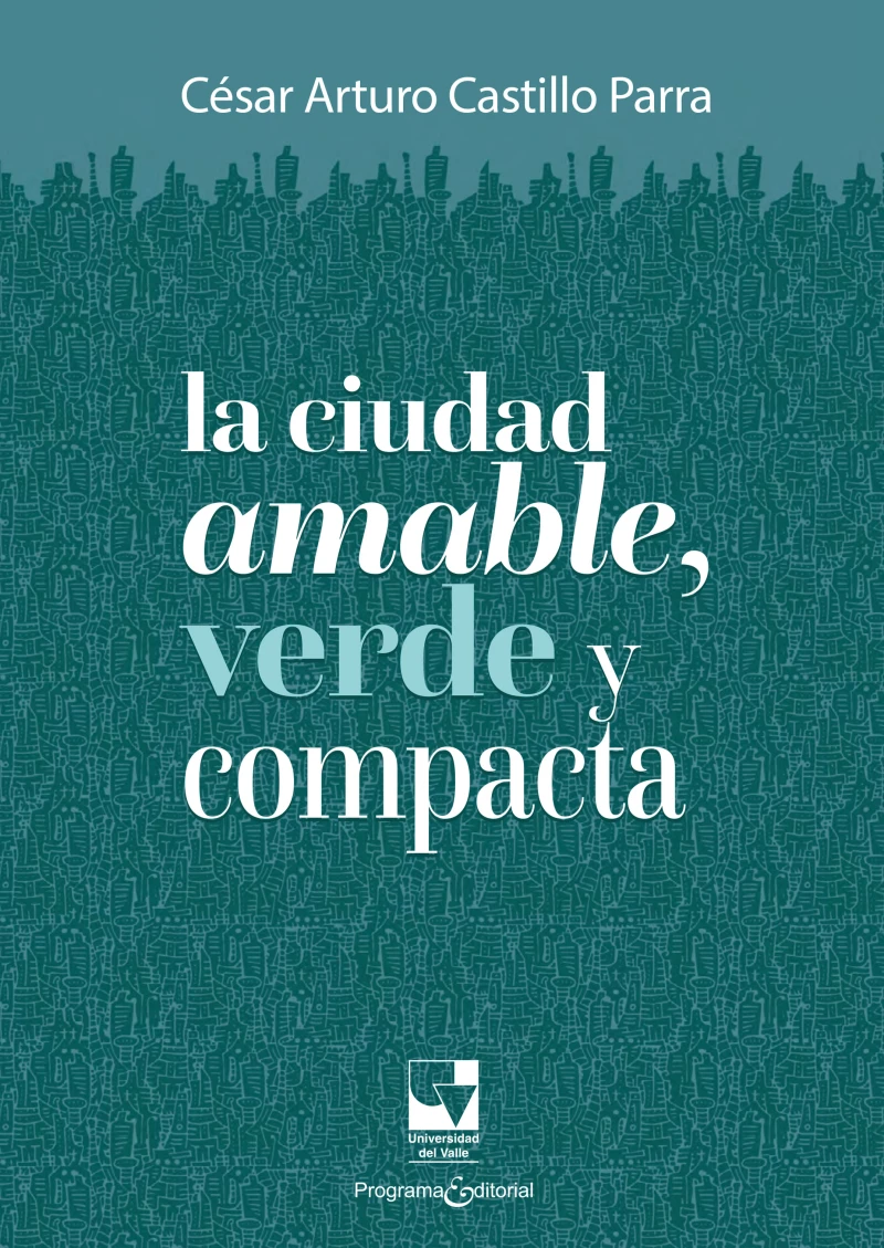 Portada: La ciudad amable, verde y compacta